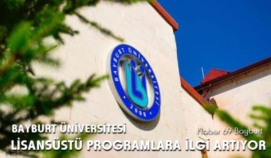 Bayburt Üniversitesi Lisansüstü Programlara İlgi Artıyor