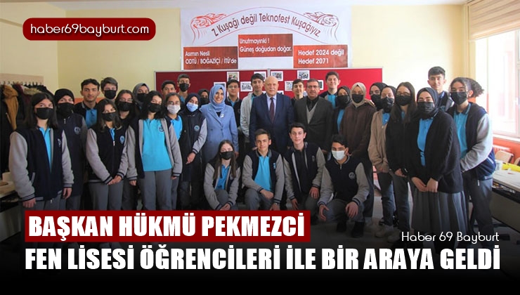 Başkan Hükmü Pekmezci Fen Lisesi Öğrencileri İle  Bir Araya Geldi