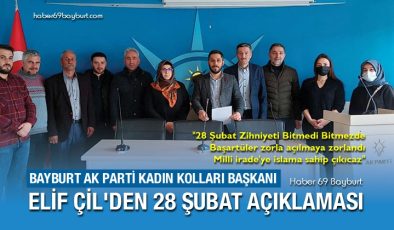 Bayburt Ak Parti Kadın Kolları Başkanı Elif Çil’den 28 Şubat Açıklaması