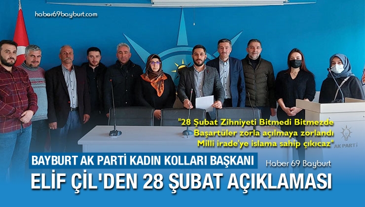 Bayburt Ak Parti Kadın Kolları Başkanı Elif Çil’den 28 Şubat Açıklaması