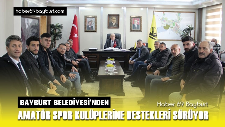 Bayburt Belediyesi’nden Amatör Spor Kulüplerine Destekleri Sürüyor