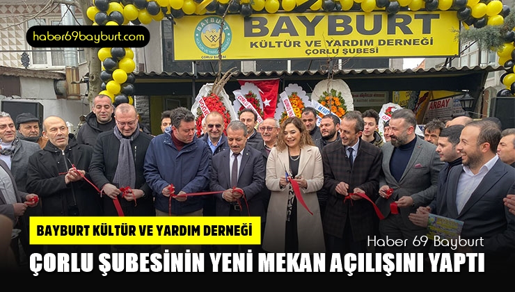 Bayburt Kültür ve Yardım Derneği Çorlu Şubesinin Yeni Mekan Açılışını Yaptı