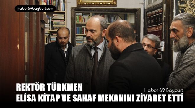 Rektör Türkmen Elisa kitap ve sahaf mekânını ziyaret etti