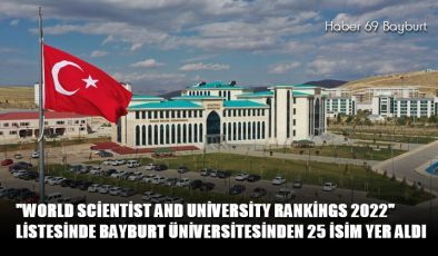 “World Scientist and University Rankings 2022” Listesinde Bayburt Üniversitesinden 25 İsim Yer Aldı