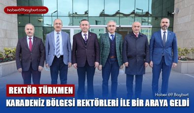 Rektör Türkmen Karadeniz Bölgesi Rektörleri İle Bir Araya Geldi