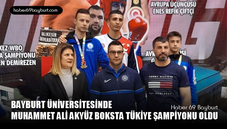 Bayburt Üniversitesinde Muhammet Ali Akyüz Türkiye Şampiyonu Oldu