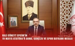 Vali Cüneyt Epcim’in, 19 Mayıs Atatürk’ü Anma, Gençlik ve Spor Bayramı Mesajı