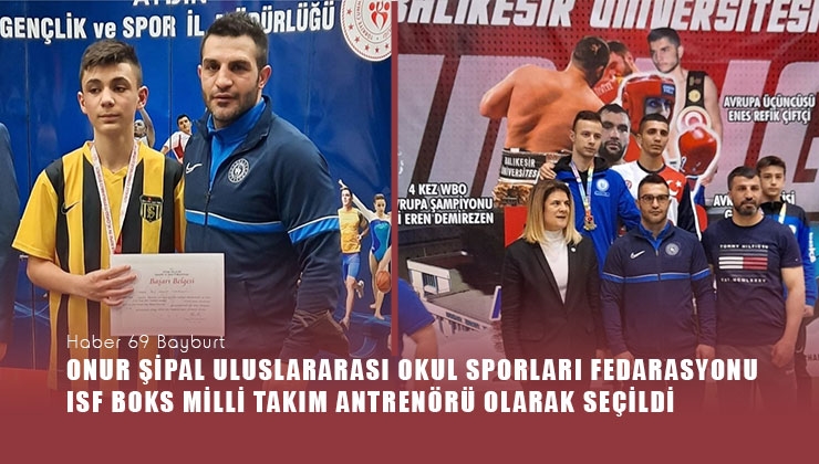 Onur Şipal, Uluslararası Okul Sporları Federasyonu (ISF) Boks Milli Takımı Antrenörü olarak seçildi.