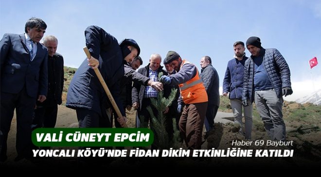Vali Cüneyt Epcim, Yoncalı Köyü’nde Fidan Dikim Etkinliğine Katıldı