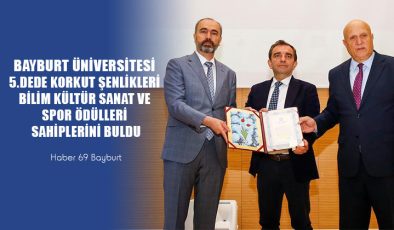 Bayburt Üniversitesi 5. Dede Korkut Bilim, Kültür, Sanat ve Spor Ödülleri Sahiplerini Buldu