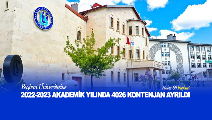 Bayburt Üniversitesine 2022-2023 Akademik Yılında 4026 Kontenjan Ayrıldı