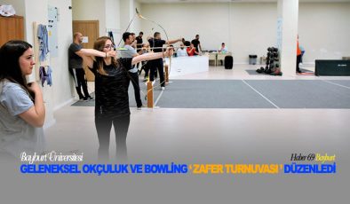 Bayburt Üniversitesi Geleneksel Okçuluk ve Bowling ‘Zafer Turnuvası’ Düzenledi