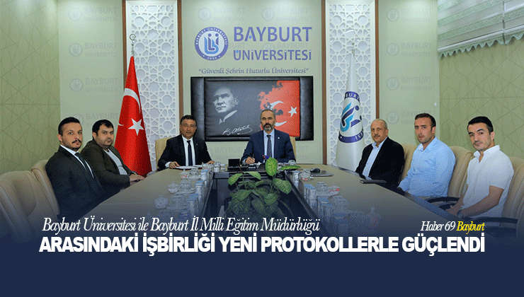 Bayburt Üniversitesi ile Bayburt İl Milli Eğitim Müdürlüğü Arasındaki İş Birliği Yeni Protokollerle Güçlendi