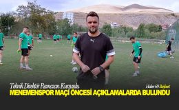 Teknik Direktör Ramazan Kurşunlu Menemenspor  Maçı Öncesi Açıklamalarda Bulundu