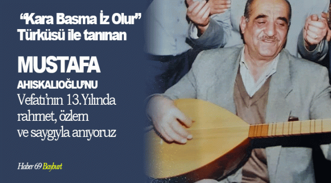Mustafa Ahıskalıoğlu’nu Vefatının 13.Yılında Rahmetle Anıyoruz
