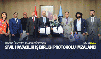 Bayburt Üniversitesi ile Akdeniz Üniversitesi Sivil Havacılık İş Birliği Protokolü İmzalandı