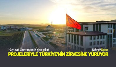 Bayburt Üniversitesi Öğrencileri Projeleriyle Türkiye’nin Zirvesine Yürüyor