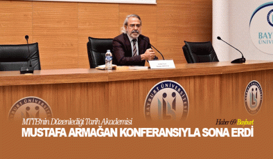 MTTB’nin Düzenlediği Tarih Akademisi Mustafa Armağan Konferansıyla Sona Erdi