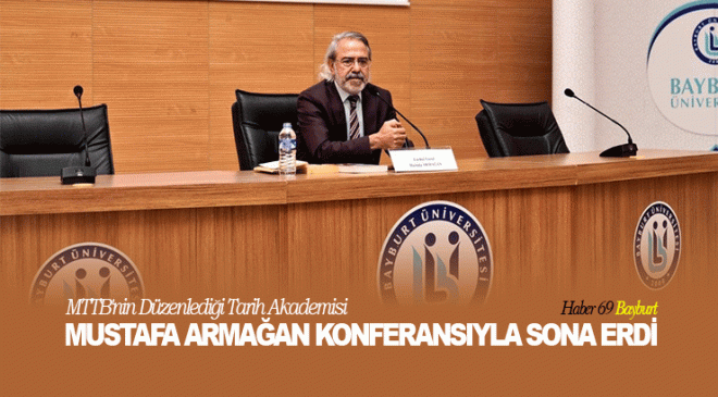 MTTB’nin Düzenlediği Tarih Akademisi Mustafa Armağan Konferansıyla Sona Erdi