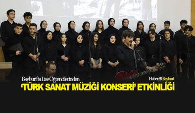 Bayburt’ta Lise Öğrencilerinden ‘Türk Sanat Müziği Konseri’ Etkinliği