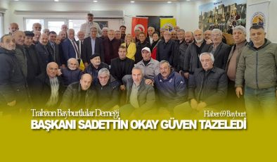 Trabzon Bayburtlular Derneği Başkanı Sadettin Okay Güven Tazeledi