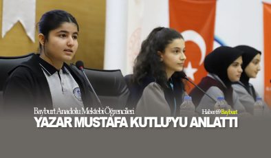 Bayburt Anadolu Mektebi Öğrencileri Yazar Mustafa Kutlu’yu Anlattı