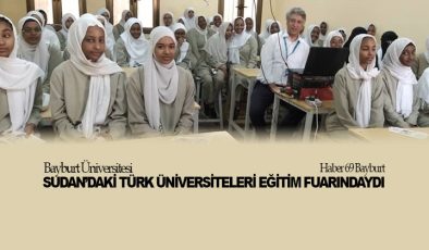 Bayburt Üniversitesi Sudan’daki Türk Üniversiteleri Eğitim Fuarındaydı