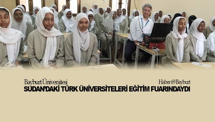 Bayburt Üniversitesi Sudan’daki Türk Üniversiteleri Eğitim Fuarındaydı