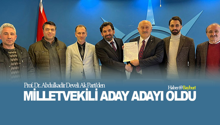 Prof. Dr. Abdulkadir Develi Ak Parti’den Milletvekili Aday Adayı Oldu!