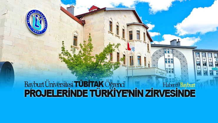 Bayburt Üniversitesi TÜBİTAK Öğrenci Projelerinde Türkiye’nin Zirvesinde