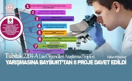 Tübitak 2204-A Lise Öğrencileri Araştırma Projeleri Yarışmasına Bayburt’tan 8 Proje Davet Edildi