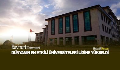 Bayburt Üniversitesi Dünyanın En Etkili Üniversiteleri Ligine Yükseldi