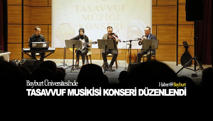 Bayburt Üniversitesi’nde Tasavvuf Musikisi Konseri Düzenlendi