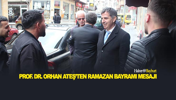 Prof. Dr. Orhan Ateş’ten Ramazan Bayramı Mesajı