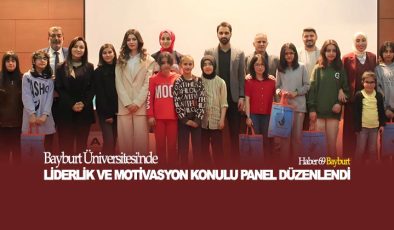 Bayburt Üniversitesi’nde Liderlik ve Motivasyon Konulu Panel Düzenlendi