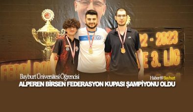 Bayburt Üniversitesi Öğrencisi Alperen Birsen Federasyon Kupası Şampiyonu Oldu