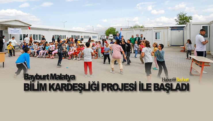 Bayburt-Malatya Bilim Kardeşliği Projesi Başladı