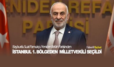 Bayburtlu Suat Pamukçu İstanbul 1. Bölgeden Milletvekili Seçildi