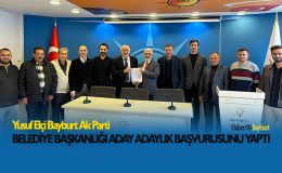 Yusuf Elçi, AK Parti Bayburt Belediye Başkan Aday Adaylık Başvurusunu Yaptı