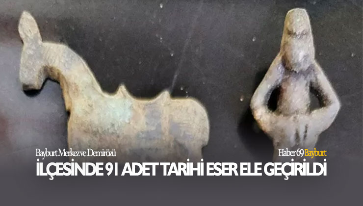 Bayburt Merkez ve Demirözü İlçesinde 91 Adet Tarihi Eser Ele Geçirildi