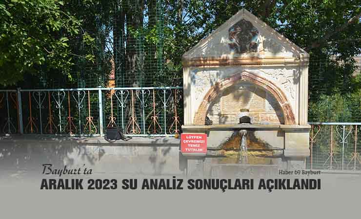 Bayburt’ta Aralık 2023 Su Analiz Sonuçları Açıklandı