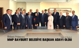Hükmü Pekmezci, MHP Bayburt Belediye Başkan Adayı Oldu