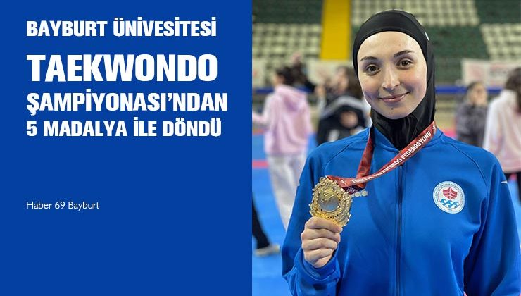 Bayburt Üniversitesi Taekwondo Şampiyonasından 5 Madalya İle Döndü