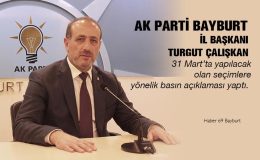 AK Parti Bayburt İl Başkanı Turgut Çalışkan’ın Basın Açıklaması