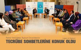 Rektör Vekili Battal, Bayburt Üniversitesinin Tecrübe Sohbetlerine Konuk Oldu