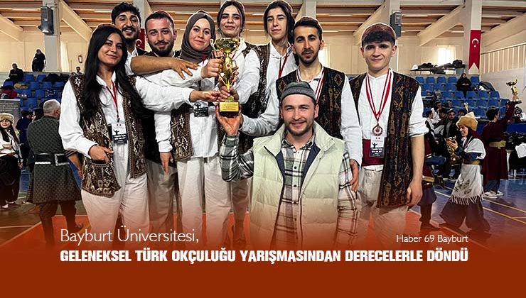 Bayburt Üniversitesi, Geleneksel Türk Okçuluğu Yarışmasından Derecelerle Döndü