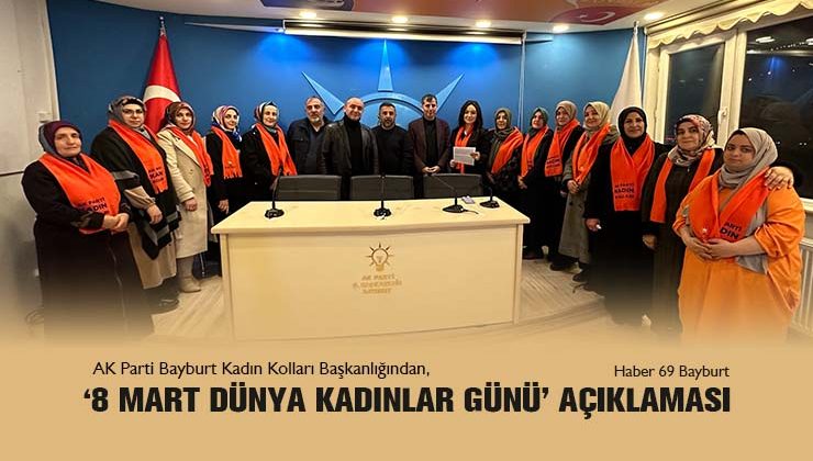 AK Parti Bayburt Kadın Kolları Başkanlığından ‘8 Mart Dünya Kadınlar Günü’ Açıklaması