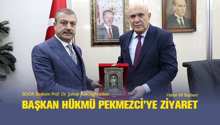 BDDK Başkanı Kavcıoğlu’ndan Başkan Pekmezciye Ziyaret