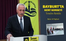 Bayburt’ta Kent Konseyi Yeniden Kuruldu