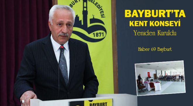 Bayburt’ta Kent Konseyi Yeniden Kuruldu